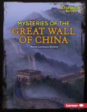 Mysteries of the Great Wall of China Mysteries of the Great Wall of China