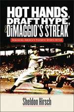 Hot Hands, Draft Hype, and DiMaggio's Streak