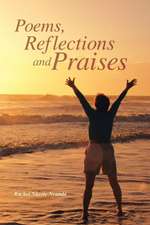 Poems, Reflections and Praises