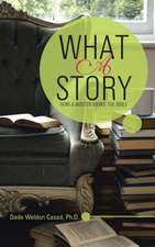 What a Story: How a Writer Views the Bible