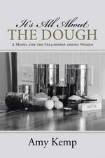 It's All about the Dough: A Model for the Fellowship Among Women