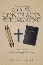 Understanding God's Contracts with Mankind