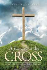 A Journey to the Cross