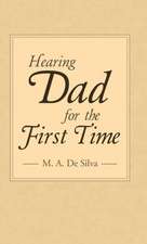 Hearing Dad for the First Time