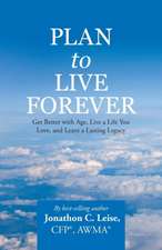 Plan to Live Forever