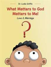 What Matters to God Matters to Me!