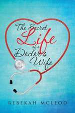 The Secret Life of a Doctor's Wife