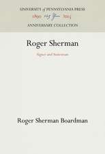 Roger Sherman – Signer and Statesman