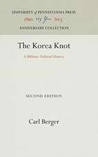 The Korea Knot – A Military–Political History