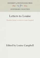 Letters to Louise – Theodore Dreiser`s Letters to Louise Campbell