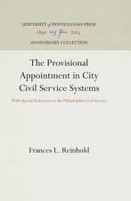 The Provisional Appointment in City Civil Servic – With Special Reference to the Philadelphia Civil Service