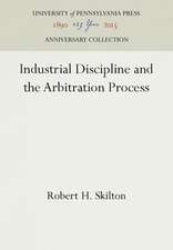 Industrial Discipline and the Arbitration Process