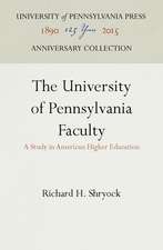 The University of Pennsylvania Faculty – A Study in American Higher Education