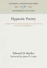 Hypnotic Poetry – A Study of Trance–Inducing Technique in Certain Poems and Its Literary Significance