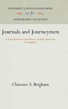 Journals and Journeymen – A Contribution to the History of Early American Newspapers