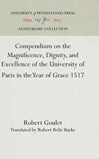 Compendium on the Magnificence, Dignity, and Excellence of the University of Paris in the Year of Grace 1517