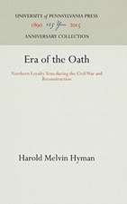 Era of the Oath – Northern Loyalty Tests During the Civil War and Reconstruction