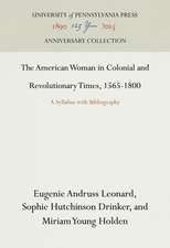 The American Woman in Colonial and Revolutionary – A Syllabus with Bibliography