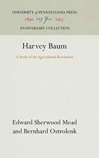 Harvey Baum – A Study of the Agricultural Revolution