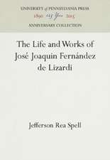 The Life and Works of José Joaquin Fernández de Lizardi