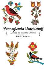 Pennsylvania Dutch Stuff – A Guide to Country Antiques