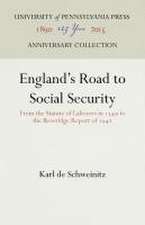 England`s Road to Social Security – From the Statute of Laborers in 1349 to the Beveridge Report of 1942