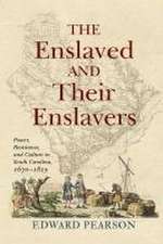 The Enslaved and Their Enslavers – Power, Resistance, and Culture in South Carolina, 1670–1825