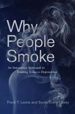 Why People Smoke – An Innovative Approach to Treating Tobacco Dependence