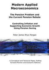 Modern Applied Macroeconomics - The Pension Problem and the Current Pension Rebate