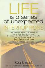 Life is a Series of Unexpected Interruptions