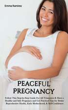 Ramirez, E: PEACEFUL PREGNANCY