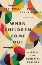 When Children Come Out – A Guide for Christian Parents