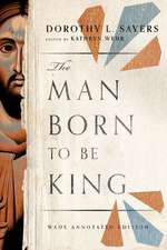 The Man Born to Be King – Wade Annotated Edition