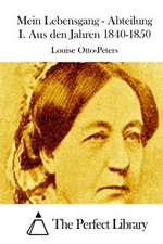Mein Lebensgang - Abteilung I. Aus Den Jahren 1840-1850