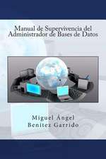 Manual de Supervivencia del Administrador de Bases de Datos