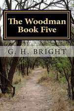 The Woodman Book Five