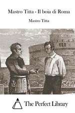 Mastro Titta - Il Boia Di Roma