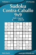 Sudoku Contra-Caballo 9x9 - de Facil a Experto - Volumen 1 - 276 Puzzles