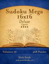 Sudoku Mega 16x16 Deluxe - Experto - Volumen 56 - 468 Puzzles