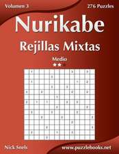 Nurikabe Rejillas Mixtas - Medio - Volumen 3 - 276 Puzzles