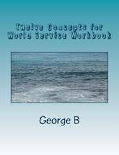 Twelve Concepts for World Service Workbook