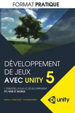 Developpement de Jeux Avec Unity 5 (Format Pratique)