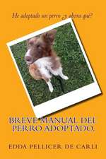 Breve Manual del Perro Adoptado.