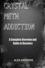 Crystal Meth Addiction