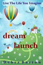 Dream Launch