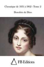 Chronique de 1831 a 1862 - Tome 2