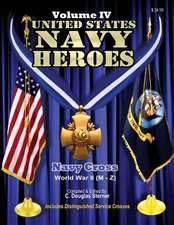 United States Navy Heroes - Volume IV