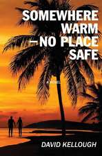 Somewhere Warm - No Place Safe