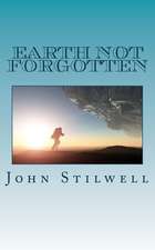 Earth Not Forgotten