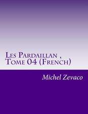 Les Pardaillan, Tome 04 (French)